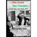The Feast Of San Gennaro, Little Italy, New York, 1971: A Photographic Essay: The People, Food, Activities