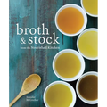 Broth and Stock from the Nourished Kitchen: Wholesome Master Recipes for Bone, Vegetable, and Seafood Broths and Meals to Make with Them [A Cookbook]