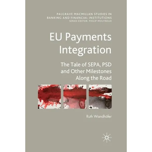 EU Payments Integration: The Tale of Sepa, Psd and Other Milestones Along the Road