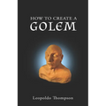 How to create a Golem: a practical guide