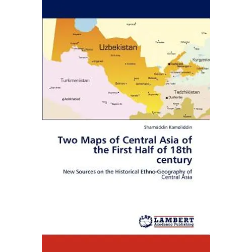 Two Maps of Central Asia of the First Half of 18th century
