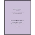 Successful Federal Appeals in All Circuit Courts: A Practical Guide for Busy Lawyers (3D Ed. 2017)