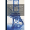 A Textbook On Civil Engineering: Heat. Steam And Steam Engines: Steam Boilers. Locomotives