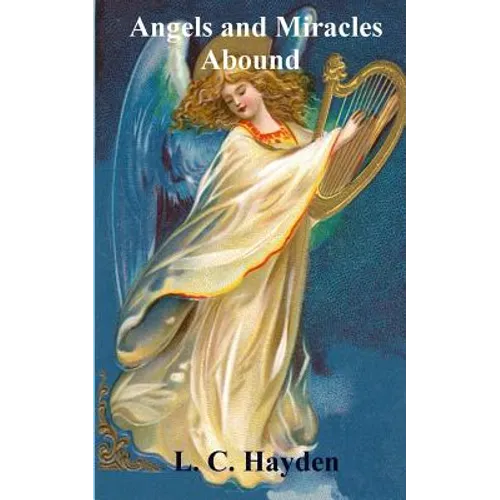 Angels and Miracles Abound