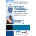 Lean Sigma Methods and Tools for Service Organizations: The Story of a Cruise Line Transformation