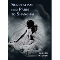 Surrealism from Paris to Shanghai