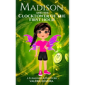 Madison and the Clocktower of the First Hour