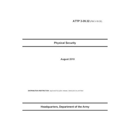 ATTP 3-39.32 (FM 3-19.30) Physical Security