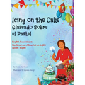 Icing on the Cake - English Food Idioms (Spanish-English): Glaseado Sobre El Pastel - Modismos con Alimentos en Inglés (Español - Inglés)