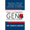 The Ultimate Gen Z, College Guide