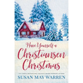 Have Yourself a Christiansen Christmas: A holiday story from your favorite small town family