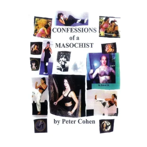 Confessions of A Masochist