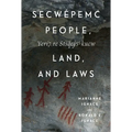 Secwépemc People, Land, and Laws: Yerí7 Re Stsq'ey's-Kucw Volume 90