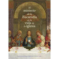 El Misterio de la Eucaristía En La Vida de la Iglesia