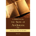 A Perspective on the Signs of Al-Quran: Through the prism of the heart