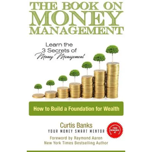 The Book on Money Management: Learn the 3 Secrets to Money Management