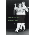 How To Dance The Foxtrot