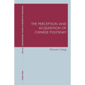The Perception and Acquisition of Chinese Polysemy