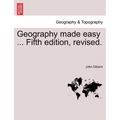Geography Made Easy ... Fifth Edition, Revised.