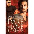Dare to Love Forever
