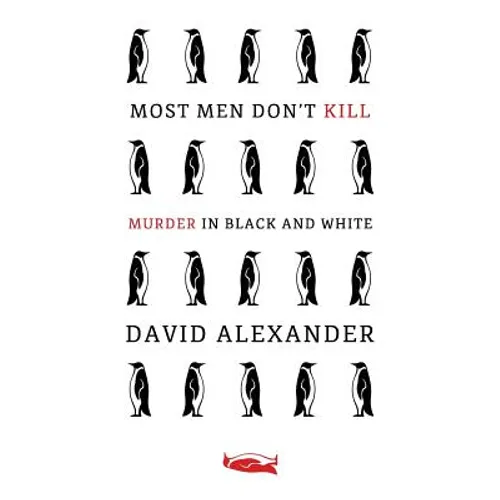 Most Men Don't Kill / Murder in Black and White: (A Classic Mystery Reprint)