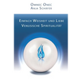 Einfach Weisheit und Liebe: Venusische Spiritualität