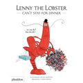 Lenny the Lobster Can't Stay for Dinner: ...or Can He? You Decide!