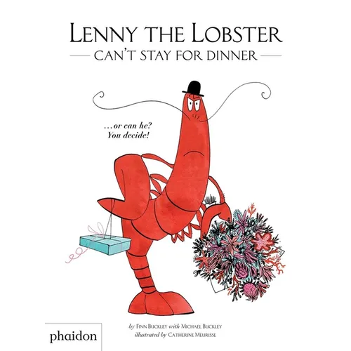 Lenny the Lobster Can't Stay for Dinner: ...or Can He? You Decide!