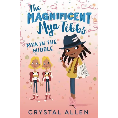 The Magnificent Mya Tibbs: Mya in the Middle