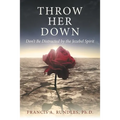 Throw Her Down: Don't Be Distracted by the Jezebel Spirit