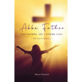 Abba Father - Discovering the fathers love