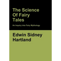 The Science of Fairy Tales: An Inquiry into Fairy Mythology