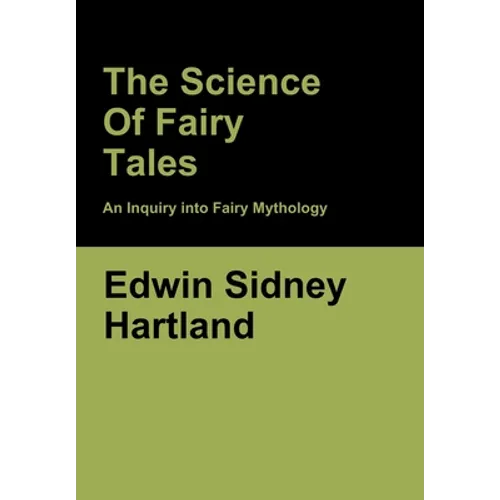 The Science of Fairy Tales: An Inquiry into Fairy Mythology