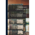 Howard Genealogy: A Genealogical Record Embracing all the Known Descendants in This Country, of Thomas and Susanna Howard, who Have Born