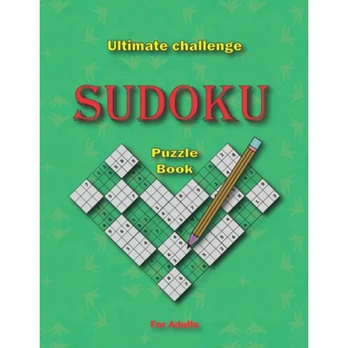 Ultimate challenge Sudoku Puzzle Book for Adults: Collection of 912 Sudoku Puzzle Book with full solutions from Beginner to expert. 8.5"x11" 204 pages