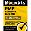 Pmp Exam Prep 2025-2026 - 2 Full-Length Practice Tests, Project Management Professional Certification Secrets Study Guide with Detailed Answer Explana