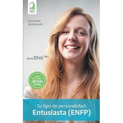 Tu tipo de personalidad - Entusiasta (ENFP)