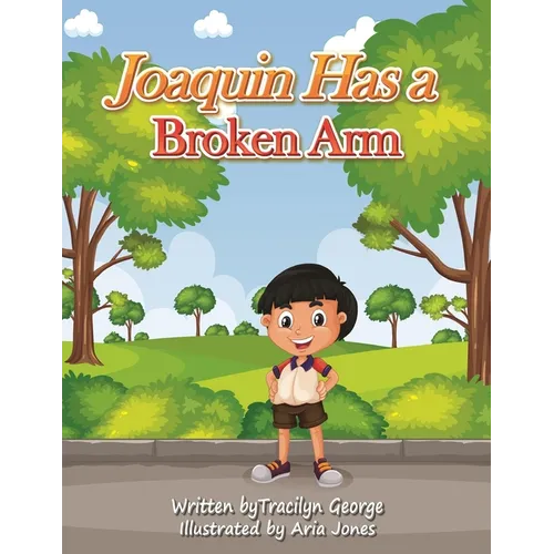 Joaquin Has a Broken Arm