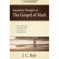 Expository Thoughts on the Gospel of Mark: A Commentary