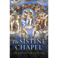 The Sistine Chapel: History of a Masterpiece