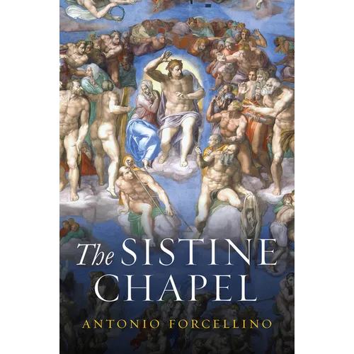 The Sistine Chapel: History of a Masterpiece