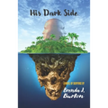 His Dark Side: A Novel of Suspense by Brenda J. Burton