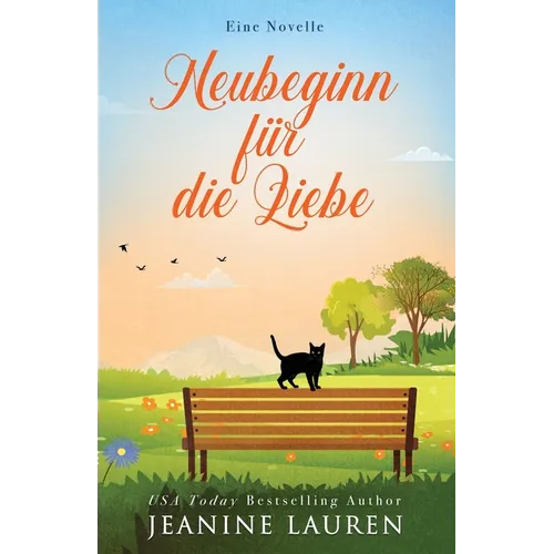 Neubeginn für die Liebe: Eine Novelle