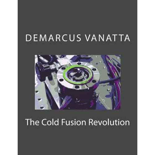 The Cold Fusion Revolution