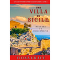 Une Villa en Sicile: Meurtre et Huile d'Olive (Un Cozy Mystery avec Chats et Chiens - Livre 1)