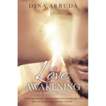 The Love Awakening: Love Unconditional