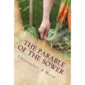 The Parable of the Sower: A Kingdom Parable