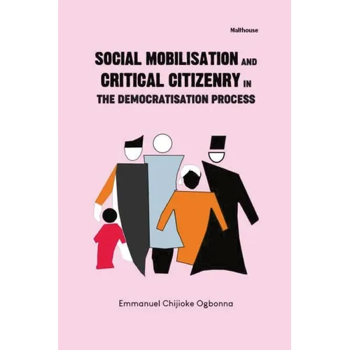 Social mobilisation And critical citizenry In The Democratisation Process The evolving Nigerian experience