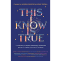 This I Know Is True: A collection of stories celebrating awakened women to inspire community progress