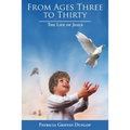 From Ages Three to Thirty: The Life of Jesus